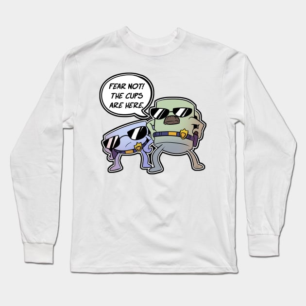 The CUPS are here design Long Sleeve T-Shirt by SedDoodle